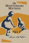 Kniha: The Montessori Method [Illustrated Edition] (Maria Montessori). Martino Fine, 2015
