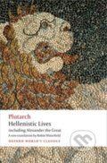 Kniha: Hellenistic Lives (Plutarch). Oxford University Press, 2016