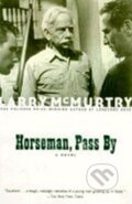 Kniha: Horseman, Pass By (Larry McMurtry). Simon & Schuster, 2002