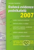 Kniha: Daňová evidence podnikatelů 2007 (Jaroslav Sedláček). Grada, 2007