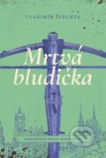 Kniha: Mrtvá bludička (Vladimír Šlechta). Mystery Press, 2025