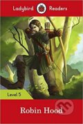 Kniha: Ladybird Readers Level 5 Robin (Ladybird). Penguin Books, 2018