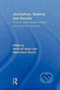 Kniha: Journalism, Science and Society (Martin W. Bauer). Routledge, 2010