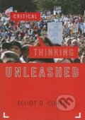 Kniha: Critical Thinking Unleashed (Elliot D. Cohen). Rowman & Littlefield, 2009