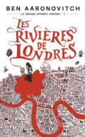 Kniha: Les rivieres de Londres (Ben Aaronovitch). Jai lu, 2014