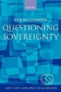 Kniha: Questioning Sovereignty (Neil Maccormick). OUP Oxford, 2002