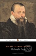 Kniha: The Complete Essays (Michel Montaigne a M. A. Screech). Penguin Classics, 1993