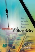 Kniha: Mediated Authenticity (Gunn Enli). Peter Lang, 2015