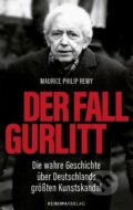 Kniha: Der Fall Gurlitt (Maurice Philip Remy). Europa Verlag, 2017