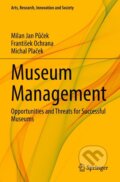 Kniha: Museum Management (Milan Jan P¿¿ek). Springer International Publishing, 2022