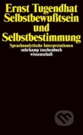 Kniha: Selbstbewußtsein und Selbstbestimmung (Ernst Tugendhat). Suhrkamp, 2010