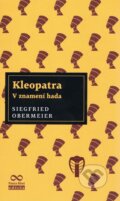 Kniha: Kleopatra. V znamení hada, 2. vydanie (Siegfried Obermeier), 2018