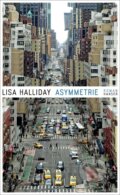 Kniha: Asymmetrie (Lisa Halliday). , 2018