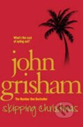 Kniha: Skipping Christmas (John Grisham). Cornerstone, 2011