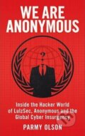 Kniha: We Are Anonymous (Parmy Olsonová)