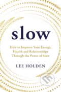 Kniha: Slow (Lee Holden). Ebury Publishing, 2025