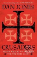 Kniha: Crusaders (Dan Jones). Bloomsbury, 2020