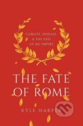Kniha: Fate of Rome (Kyle Harper). , 2019