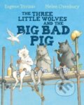 Kniha: The Three Little Wolves And The Big Bad Pig (Eugene Trivizas)