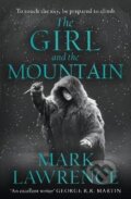 Kniha: The Girl and the Mountain (Mark Lawrence). HarperCollins Publishers, 2022