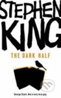 Kniha: The Dark Half (Stephen King). Hodder and Stoughton, 2007