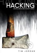 Kniha: Hacking (Tim Jordan). Polity Press, 2008