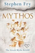 Kniha: Mythos : The Greek Myths Retold (Stephen Fry), 2017
