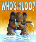 Kniha: Who´s in the Loo? (Jeanne Willis). Andersen, 2007