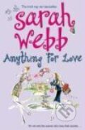 Kniha: Anything for Love (Sarah Webb). Pan Books, 2009