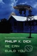 Kniha: We Can Build You (K. Philip Dick). HarperCollins, 1997