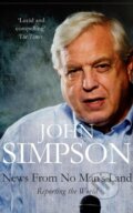 Kniha: News from No Man's Land (John Simpson). Pan Books, 2008