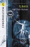 Kniha: Half Past Human (J. T. Bass). , 2014