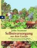 Kniha: Selbstversorgung aus dem Garten (John Seymour). Kreuz, 2009