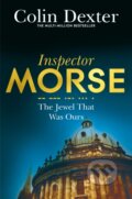 Kniha: The Jewel That Was Ours (Colin Dexter). Pan Macmillan, 2016