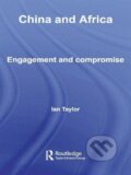 Kniha: China and Africa (Ian Taylor). Routledge, 2009