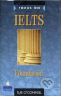 Kniha: Focus on IELTS: Foundation Class cassette 1-2 (Sue O´Connell). Pearson