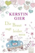 Kniha: Die Braut sagt leider nein (Kerstin Gier). Lübbe, 2016