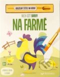 Kniha: Nech ožít barvy: Na farmě (Svojtka&Co.). Svojtka&Co., 2025