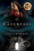 Kniha: Waterfall (T. Lisa Bergren). Baker Publishing Group, 2011
