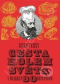 Kniha: Cesta kolem světa v dvakrát 80 receptech (Jules Verny). Adonai, 2002
