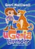 Kniha: Ugenia Lavender and Terrible Tiger (Geri Halliwell). , 2008