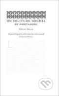 Kniha: On Solitude (Michel Montaigne de). Penguin Books, 2009