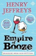 Kniha: Empire of Booze: British History Through the Bottom of a Glass (Henry Jeffreys)