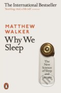 Why We Sleep - Matthew Walker, 2018