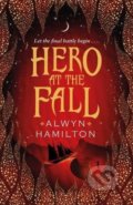 Hero at the Fall - Alwyn Hamilton, Faber and Faber, 2018