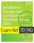 Kniha: Exam Ref 70-740 (Craig Zacker). Microsoft Press, 2017