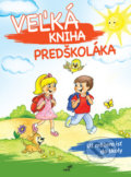 Veľká kniha predškoláka - Mária Štefánková, 2018
