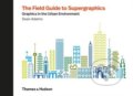Kniha: The Field Guide to Supergraphics (Sean Adams)