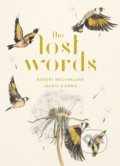 The Lost Words - Robert Macfarlane, Jackie Morris, Hamish Hamilton, 2017