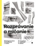 Kniha: Rozprávanie a mlčanie (Autorský kolektív). VEDA, 2017